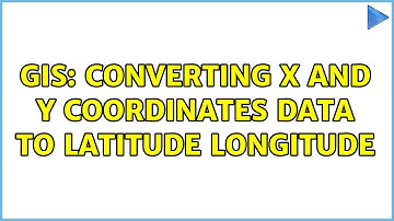 GIS: Converting X and Y coordinates Data to Latitude Longitude (2 Solutions!!)