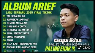 ARIEF PUTRA FULL ALBUM - LAGU TERBARU 2025 PALING ENAK DI DENGAR