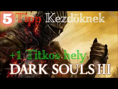 Videó: Dark Souls 3 - Az Alapok és A Legjobb Gazdálkodási Helyek