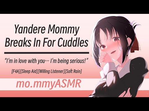 Yandere Mommy Breaks In For Cuddles [F4A][Sleep Aid][Willing Listener][Soft Rain]