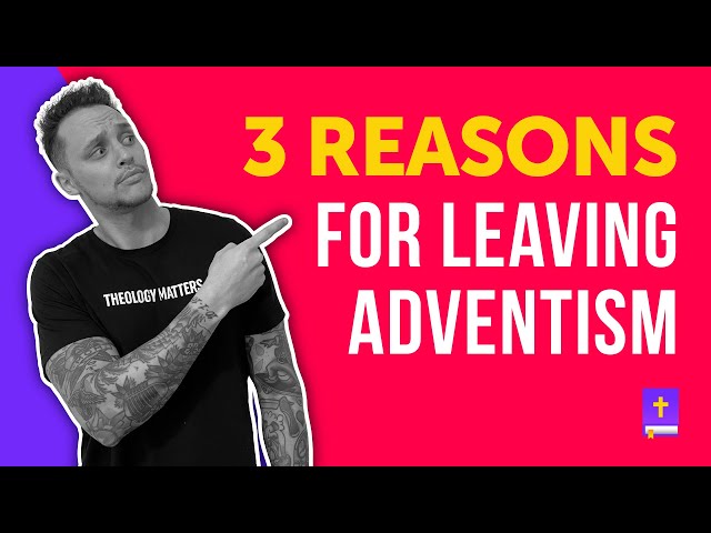 Why I LEFT the Seventh-Day Adventist Church and You Should Too! | Part 1 class=