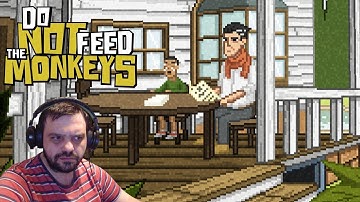 ЭТО КОНЕЦ? | ПРОХОЖДЕНИЕ | Do Not Feed the Monkeys #5