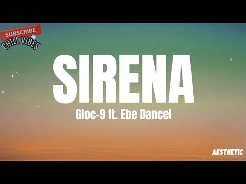 Gloc-9 - Sirena Ft. Ebe Dancel || Ako'y Isang Sirena || Aesthetic Chill Vibes