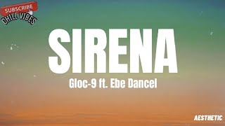 Gloc-9 - Sirena(Lyrics) ft. Ebe Dancel || Ako'y isang sirena✨ || Aesthetic Chill Vibes