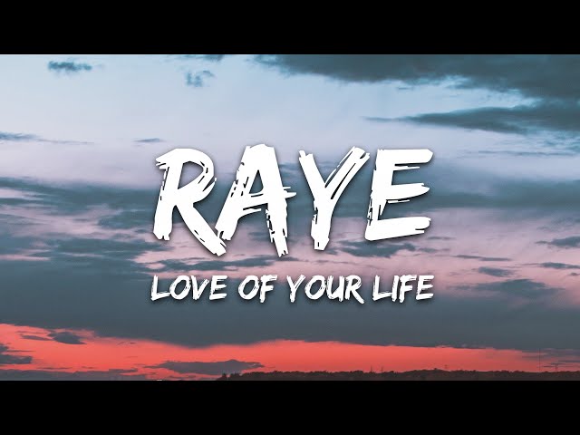 RAYE - Love Of Your Life (Lyrics)
