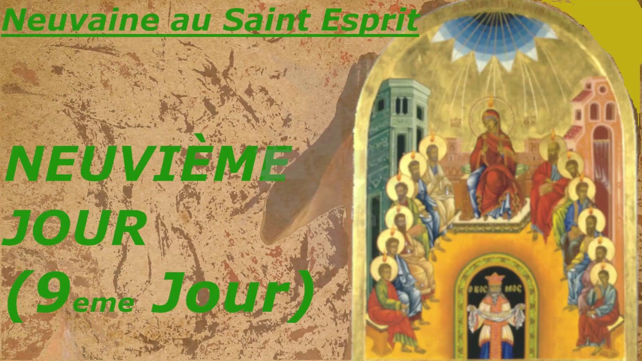 Neuvaine au Saint Esprit 9eme Jour YouTube