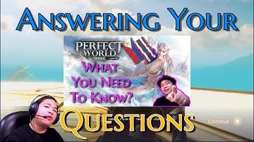 Perfect World Mobile SEA Questions? Here are the Answers!