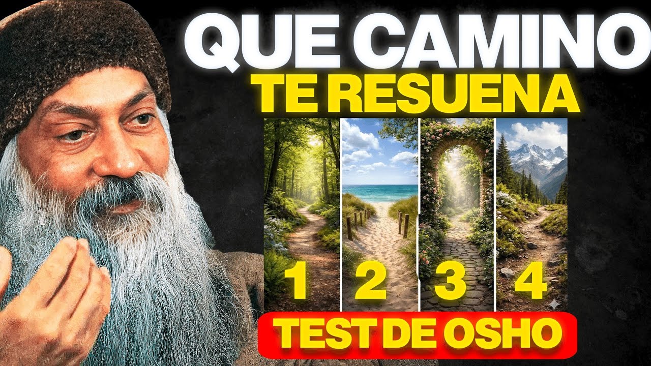 Elije un camino y te diré qué está buscando tu ALMA . Test DE OSHO