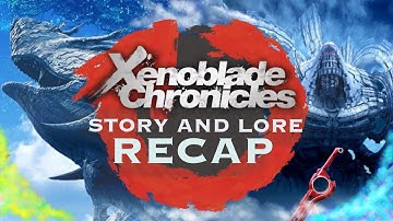 A Story and Lore Recap of Xenoblade Chronicles 1 and 2
