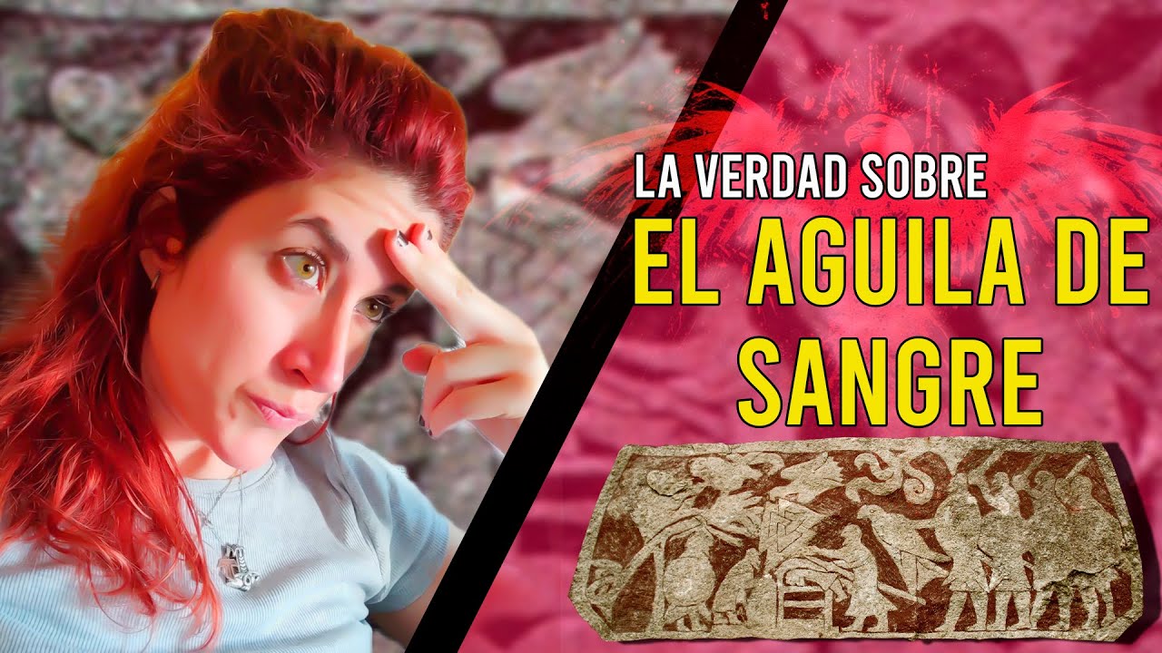 TODA la VERDAD sobre EL ÁGUILA DE SANGRE - YouTube
