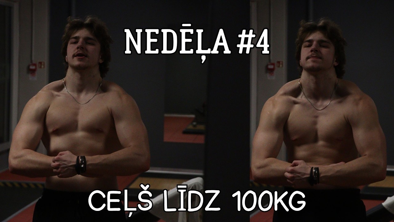 Ceļš līdz 100KG | Pauzes | 4. Nedēļa
