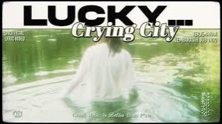 Crying City - Lucky [terjemahan Indonesia]