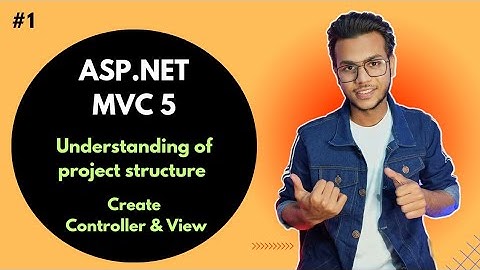 (#1) Understanding MVC 5 project | MVC Tutorial for Beginners in .net c#