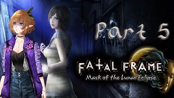 【Fatal Frame: Mask of the Lunar Eclipse】Part 5: spooky hospital level!!