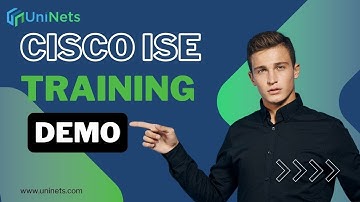 Cisco ISE Training | Cisco ISE Demo Class - UniNets