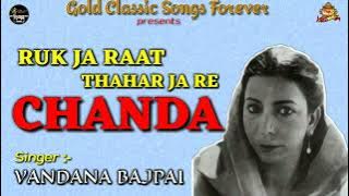 Ruk Ja Raat Thahar Ja - Vandana Bajpai - Lata Ke Sadabahar Geet Vol. 3