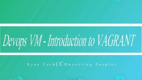 Devops Virtual Machine - Introduction to VAGRANT