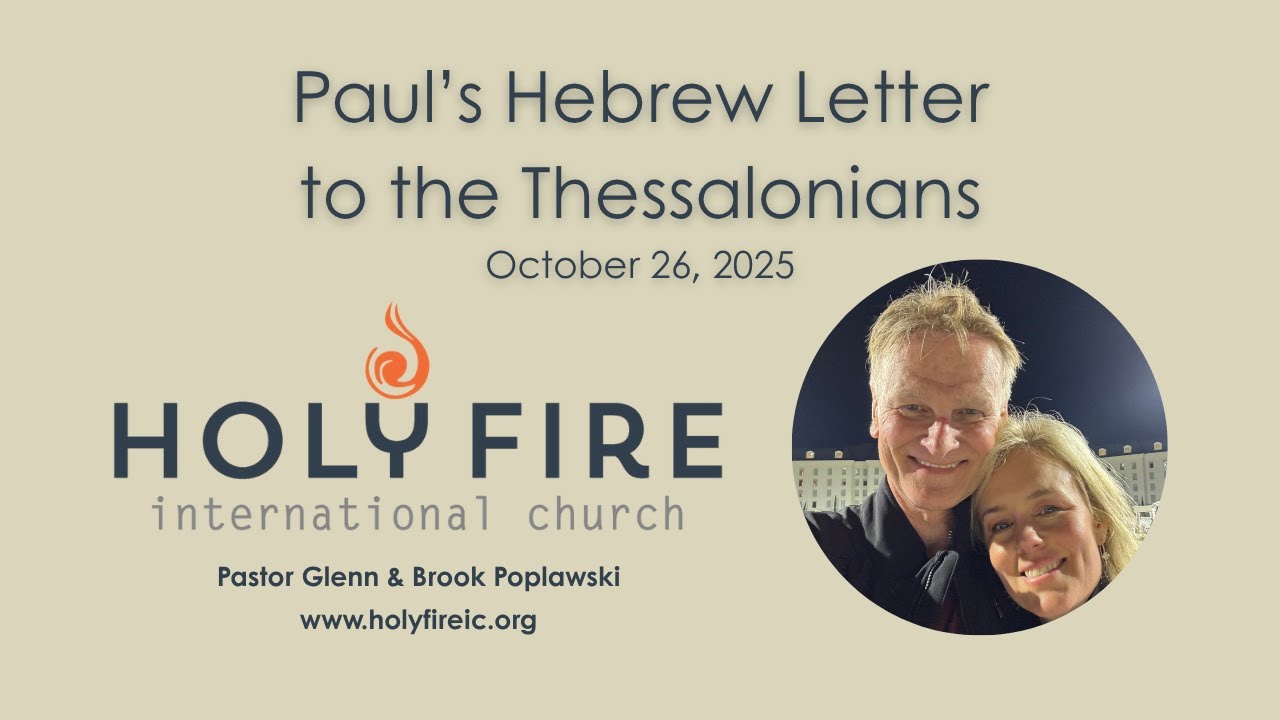 Paul's Ancient Hebrew Letter to Thessalonians | Pastor Glenn Poplawski | Oct 26 2025