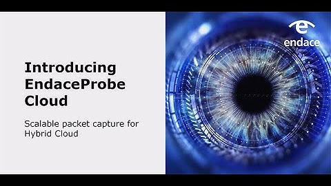 Introducing EndaceProbe Cloud - Always-on Hybrid Cloud Packet Capture