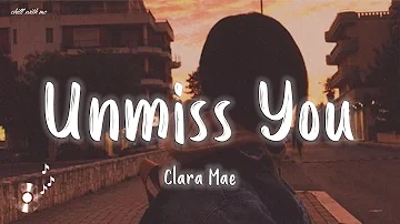 [Lyrics/Vietsub] Unmiss you - Clara Mae