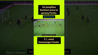 Gol Beckham Putra Di Laga Persib Vs Persita 27092025