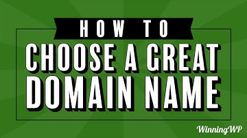 How to Choose a Great Domain Name for a Website