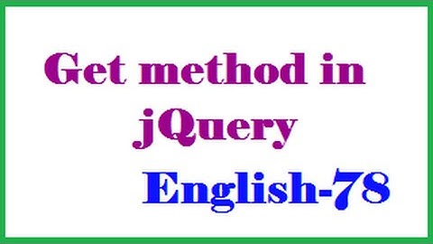 Get method in jQuery English-78-vlr training