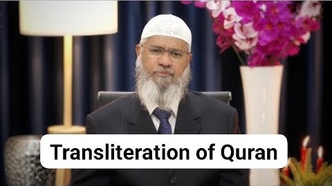 Reading Quran with Transliteration is it correct.DR ZAKIR NAIK