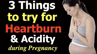Things to eat during Heartburn and acidity in Pregnancy || It works 100% in HeartBurn in Pregnancy