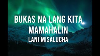 Bukas Na Lang Kita Mamahalin Lyrics  Lani Misalucha