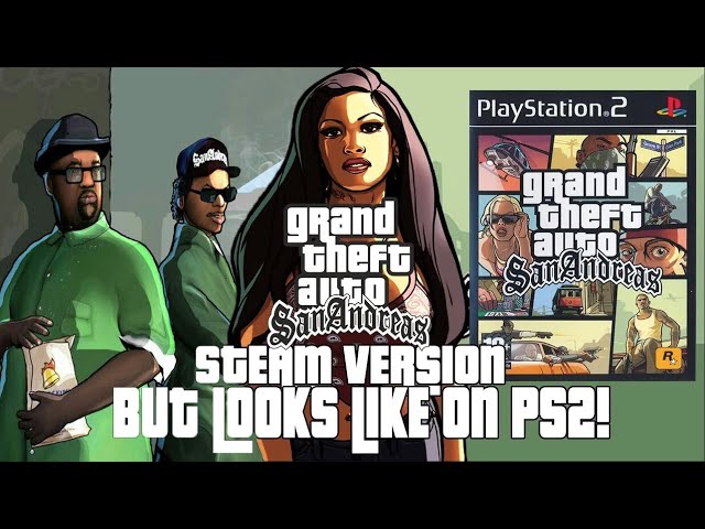 All GTA PS2 Versions in (60 FPS) file - Grand Theft Auto: San Andreas -  ModDB