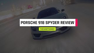 Porsche 918 Spyder - Reviewed by TheHawtDawg1