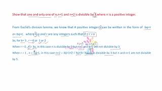 Show that one and only one of n,n+1 and n+2 is divisible by 3,where n is a positive integer.