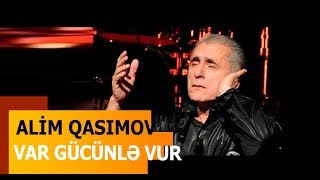 Alim Qasımov, PRoMete ft Sailor — Var Gücünlə Vur Resimi