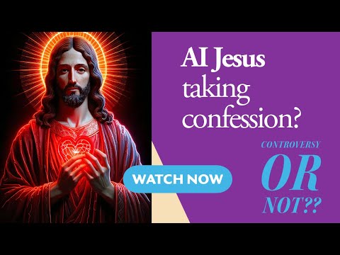 AI Jesus Takes Confessions In Swiss Catholic Church: Controversy Or Not? #hologram