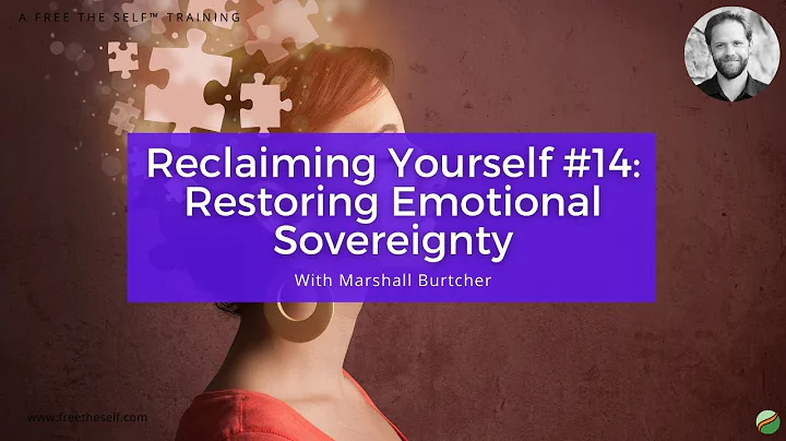 Reclaiming Yourself #14: Restoring Emotional Sover...