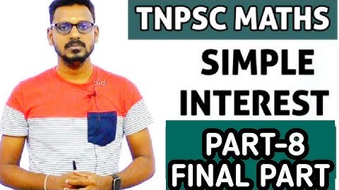 TNPSC MATHS | SIMPLE INTEREST | PART-8-FINAL PART | KRISHOBA ACADEMY