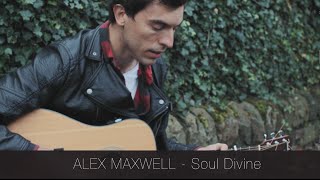 Alex Maxwell - Soul Divine | The Catalyst Sessions