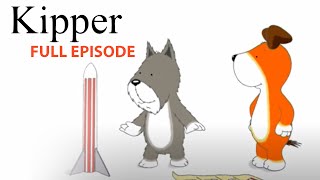 Tiger's Rocket | Kipper the Dog | Season 5 Full Episode | Kids Cartoon Show