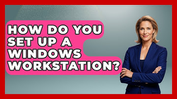 How Do You Set Up A Windows Workstation? - The Hardware Hub
