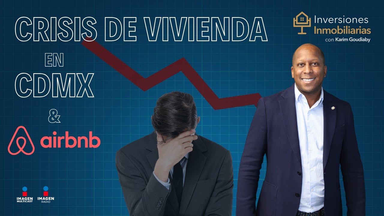 Crisis de Airbnb en Ciudad de México, ¿Qué pasa?