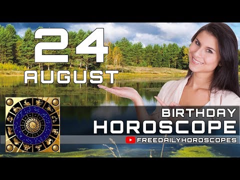 Video: Horoscope August 24