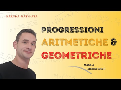 PROGRESSIONE ARITMETICA E PROGRESSIONE GEOMETRICA | Hakuna MATH-ata