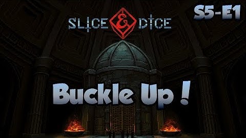 Slice & Dice ~ Dice-Based Roguelike | Buckle Up! - Part 1