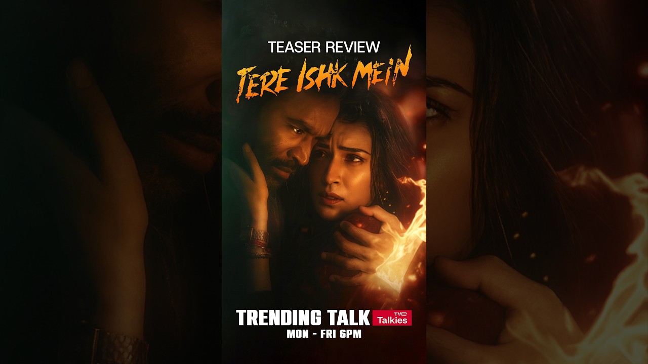 Tere Ishk Mein Teaser Review – Shankar’s Rage, Mukti’s Sorrow & Rahman’s Music | TVC Talkies