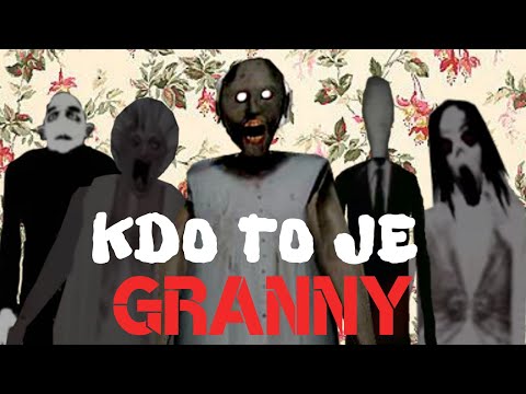 ☞ KDO TO JE ☜ - Granny (Nosferatu, Slendrina, Slenderman,...)