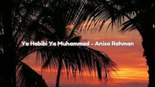 Ya Habibi Ya Muhammad - Anisa Rahman