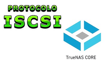 Configurar ISCSI  En TRUENAS. De la teoría a la practica (parte 1)