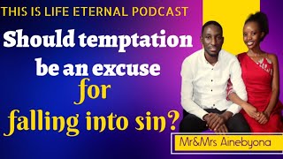 SHOULD TEMPTATION BE AN EXCUSE FOR FALLING INTO SIN? || EPISODE 3