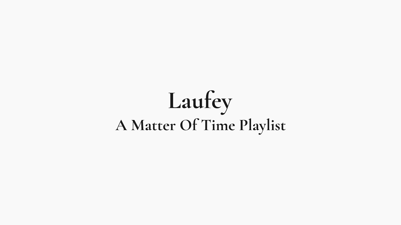 Laufey - A Matter Of Time Playlist - YouTube